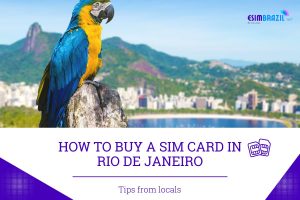 How to Buy A SIM Card in Rio de Janeiro