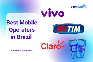 Top Mobile Operators in Brazil: All You Need to Know