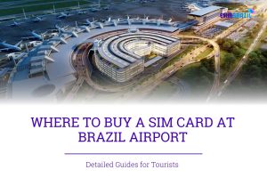 Where to buy a SIM card at Brazil airports